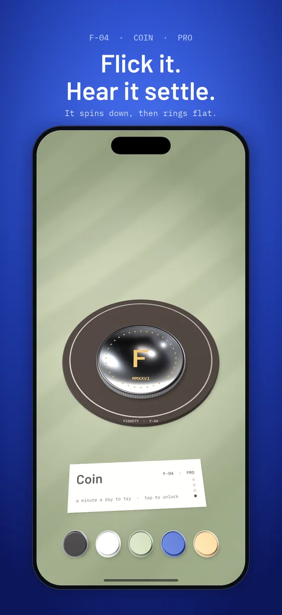 Flick it, hear it settle: the Coin, part of Fidgety Pro